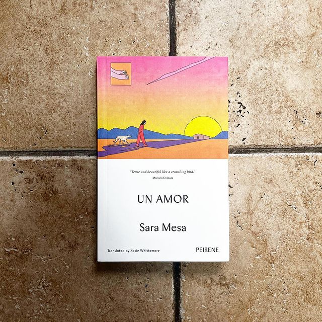Un Amor by Sara Mesa. Translated from Spanish by Katie Whittemore.