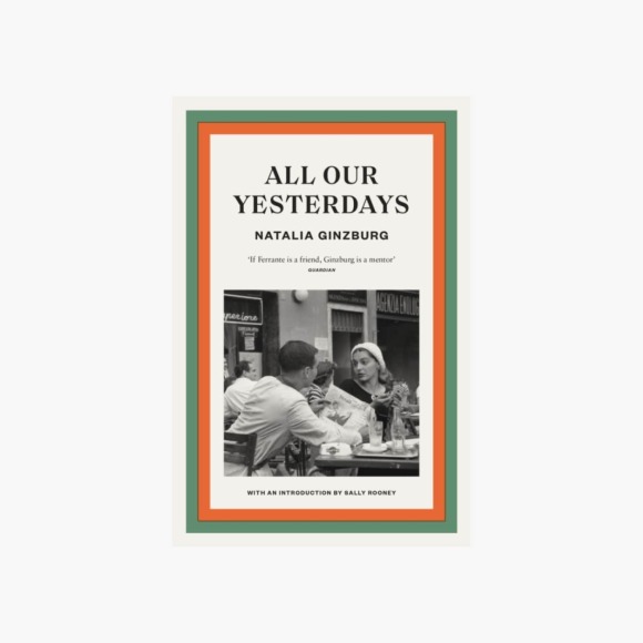 All Our Yesterdays by Natalia Ginzburg  tr. Angus Davidson