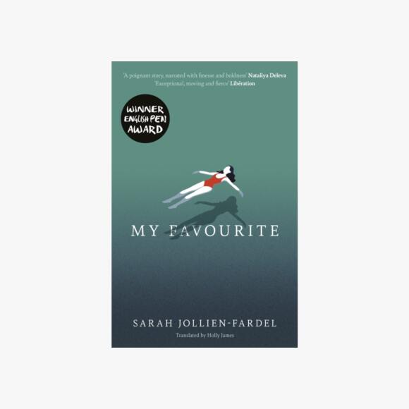 My Favourite by Sarah Jollien-Fardel.  Translated from French by Holly James.