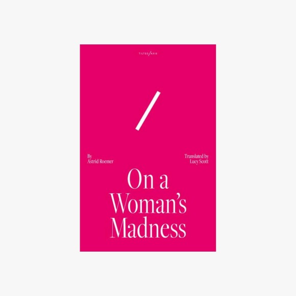 On A Woman's Madness
by Astrid Roemer

tr. Lucy Scott