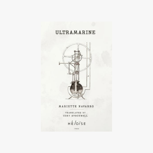 Ultramarine
by Mariette Navarro

tr. Cory Stockwell