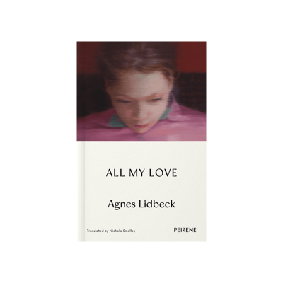All My Love by Agnes Lidbeck