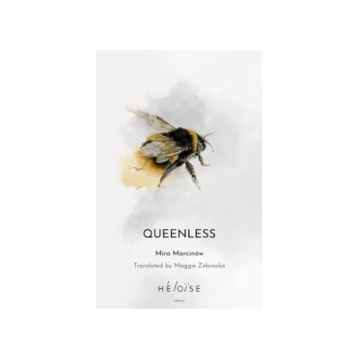 Queenless by Mira Marcinow